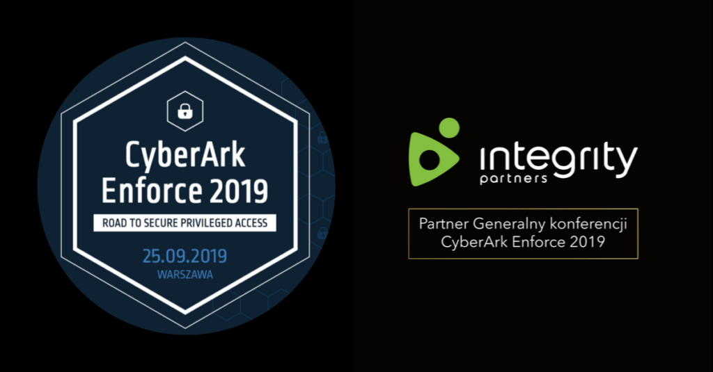 Integrity Partners Partnerem Generalnym konferencji CyberArk Enforce 2019