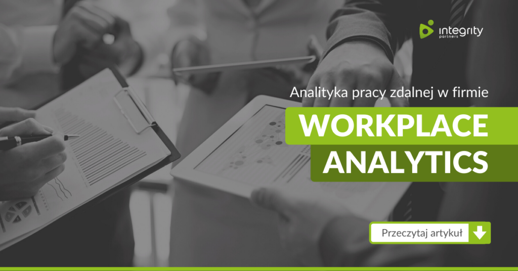 Analityka pracy zdalnej w firmie – Poznaj Workplace Analytics