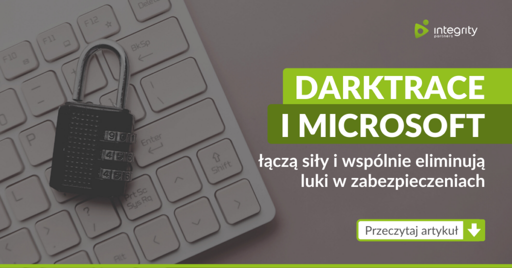 Darktrace i Microsft łączą siły i wspólnie eliminują luki w zabezpieczeniach