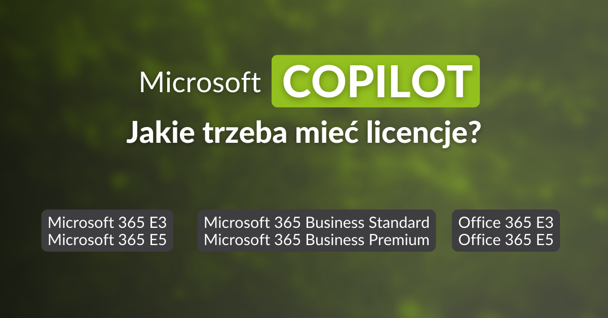 Microsoft Copilot - Jakie trzeba mieć licencje?